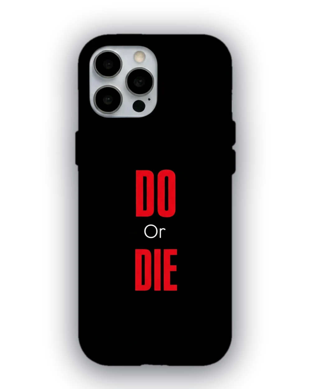 Do Or Die telefon kılıfı